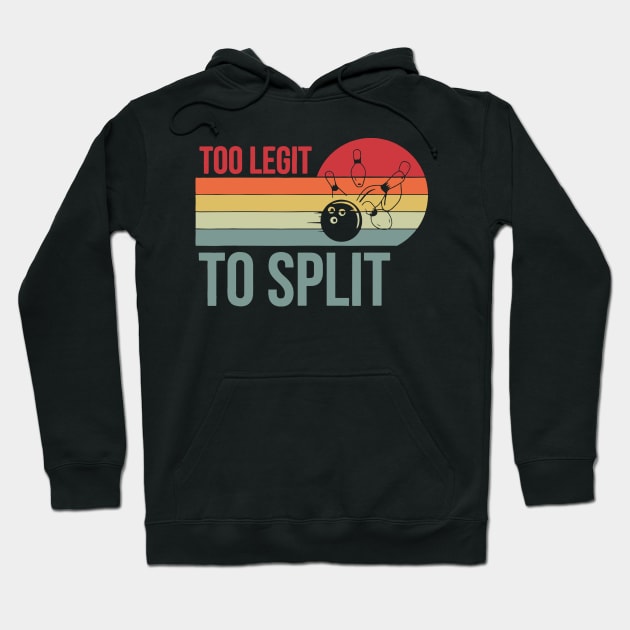 Bowling too legit to split Hoodie by Griseldasion_shop